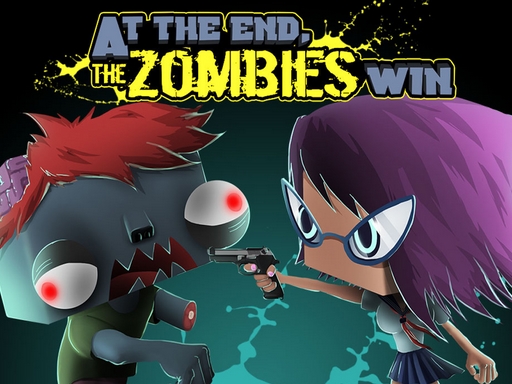 At the end Zombies Win
